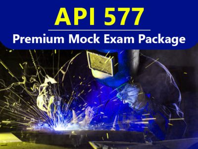 API 577 Welding Inspection and Metallurgy Premium Mock Package