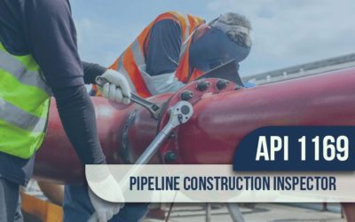 API 1169 Pipeline Construction Inspector Hybrid Course (Online + Classroom Training)