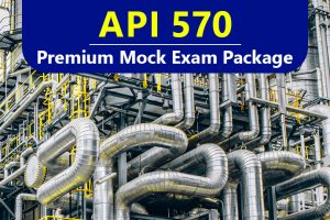 API 570 Piping Inspector Premium Mock Package