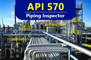 API 570 Piping Inspector Full Course