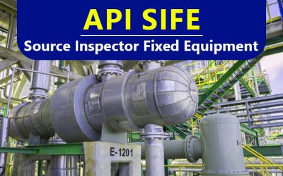 API SIFE Source Inspector Fixed Equipment Training Course